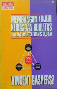 Image of Membangun Tujuh Kebiasaan Kualitas dalam Praktek Bisnis Global