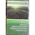 Nasionalisme Di Perusahaan Nasionalisasi : Menuju Profesionalisme Perusahaan BUMN Perkebunan