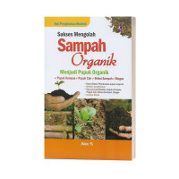 Image of Sukses Mengolah Sampah Organik Menjadi Pupuk Organik