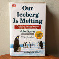 Our Iceberg is Melting ; Perubahan dan Kesuksesan dalam Berbagai Kondisi