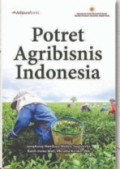 Potret Agribisnis Indonesia
