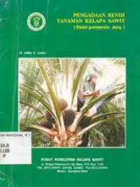 Image of Pengadaan Benih Tanaman Kelapa Sawit : Pusat Penelitian Kelapa Sawit