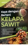 Kaya Dengan Bertani Kelapa Sawit