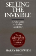 Selling the Invisible : a Field Guide to Modern Marketing