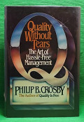 Quality Without Tears The Art Of Hassle - Free  Management