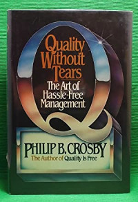 Image of Quality Without Tears The Art Of Hassle - Free  Management