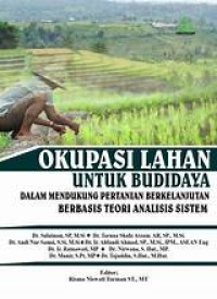 Image of Okupasi Lahan untuk Budidaya Dalam Mendukung Pertanian Berkelanjutan Berbasis Teori Analisis Sistem