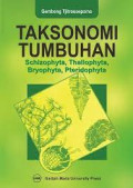 Taksonomi Tumbuhan (Schizophyta, Thallophyta, Bryophita, Pteridophyta)