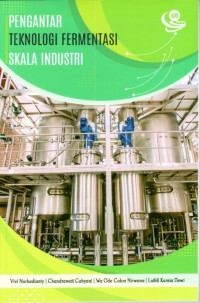 Pengantar Teknologi Fermentasi Skala Industri